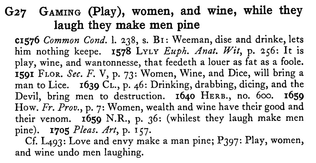 GAMING (Play), women, and wine, while they laugh they make men pine - a scanned entry from Tilley's 1950 Dictionary of Proverbs.