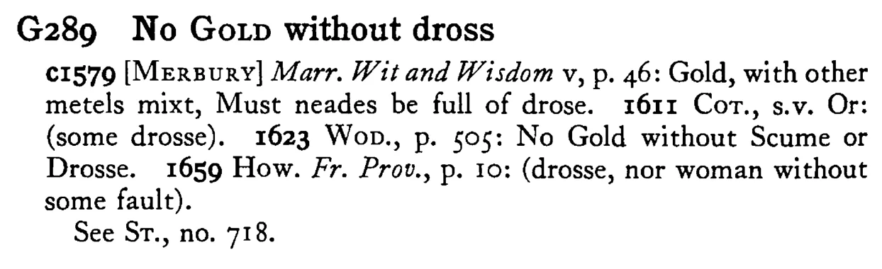No GOLD without dross - a scanned entry from Tilley's 1950 Dictionary of Proverbs.
