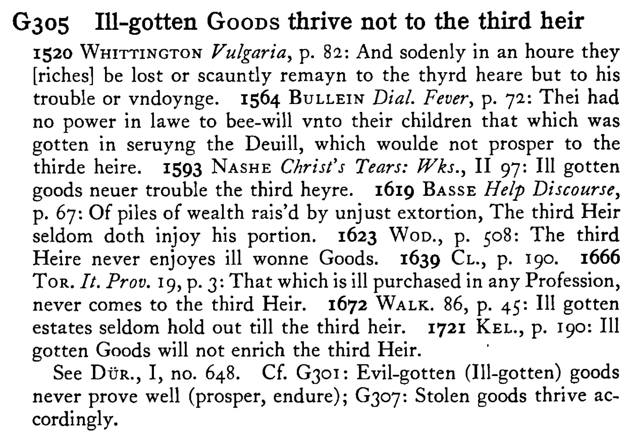 Ill-gotten GOODS thrive not to the third heir - a scanned entry from Tilley's 1950 Dictionary of Proverbs.