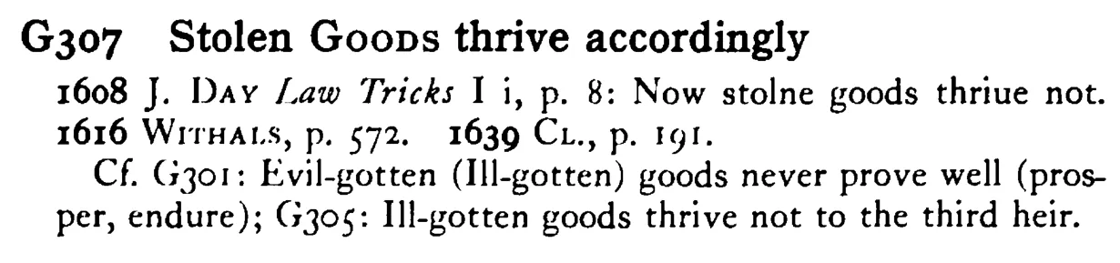 Stolen GOODS thrive accordingly - a scanned entry from Tilley's 1950 Dictionary of Proverbs.