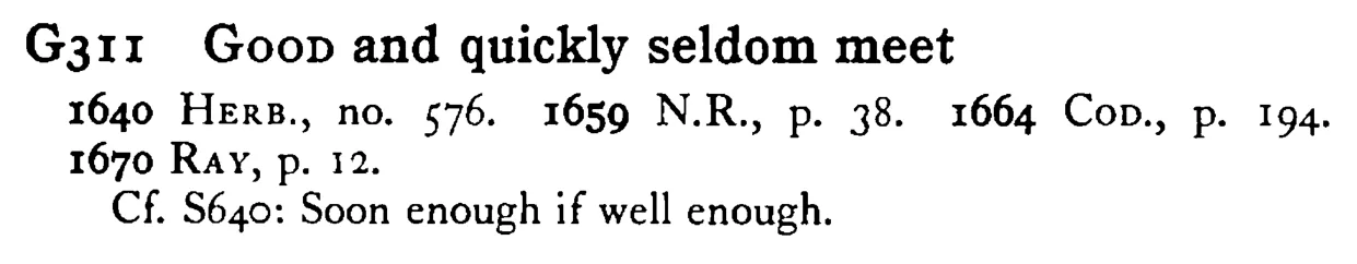 GOOD and quickly seldom meet - a scanned entry from Tilley's 1950 Dictionary of Proverbs.
