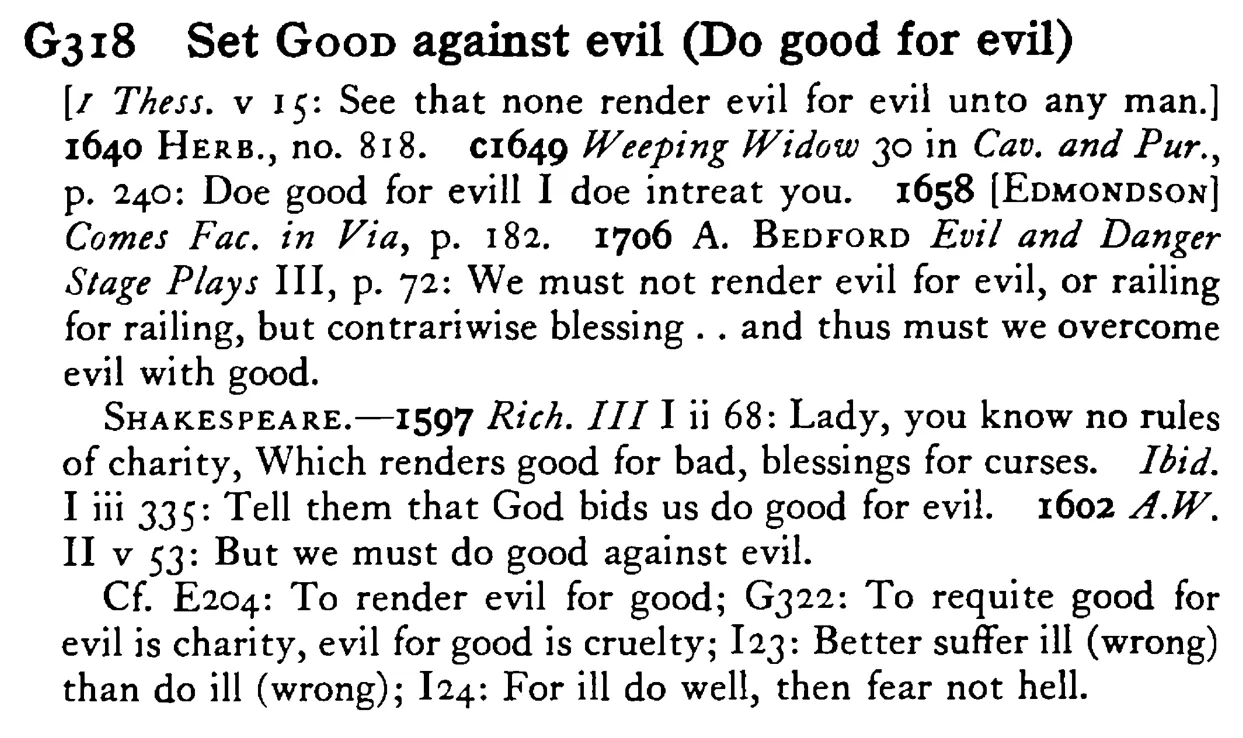 Set GOOD against evil (Do good for evil) - a scanned entry from Tilley's 1950 Dictionary of Proverbs.