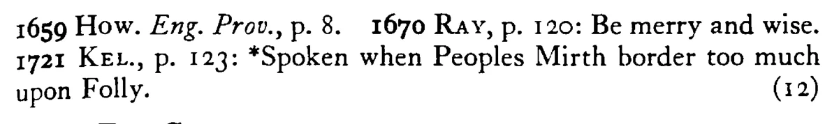 GOOD to be merry and wise - a scanned entry from Tilley's 1950 Dictionary of Proverbs. (continuation)
