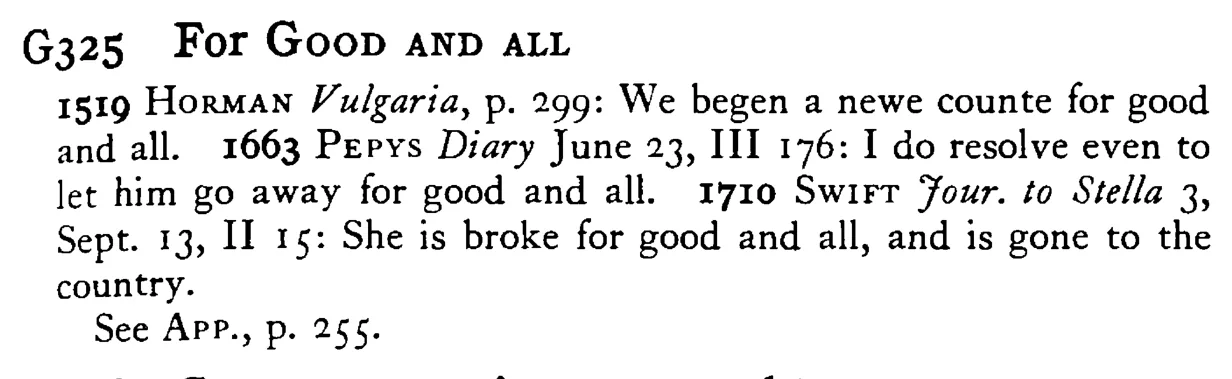 For GOOD AND ALL - a scanned entry from Tilley's 1950 Dictionary of Proverbs.