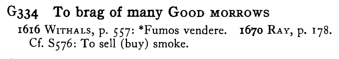 To brag of many GOOD MORROWS - a scanned entry from Tilley's 1950 Dictionary of Proverbs.