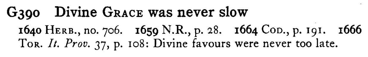 Divine GRACE was never slow - a scanned entry from Tilley's 1950 Dictionary of Proverbs.