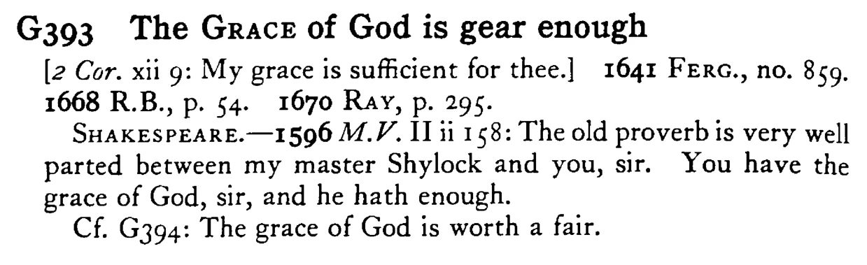 The GRACE of God is gear enough - a scanned entry from Tilley's 1950 Dictionary of Proverbs.