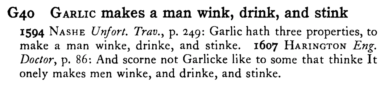 GARLIC makes a man wink, drink, and stink - a scanned entry from Tilley's 1950 Dictionary of Proverbs.