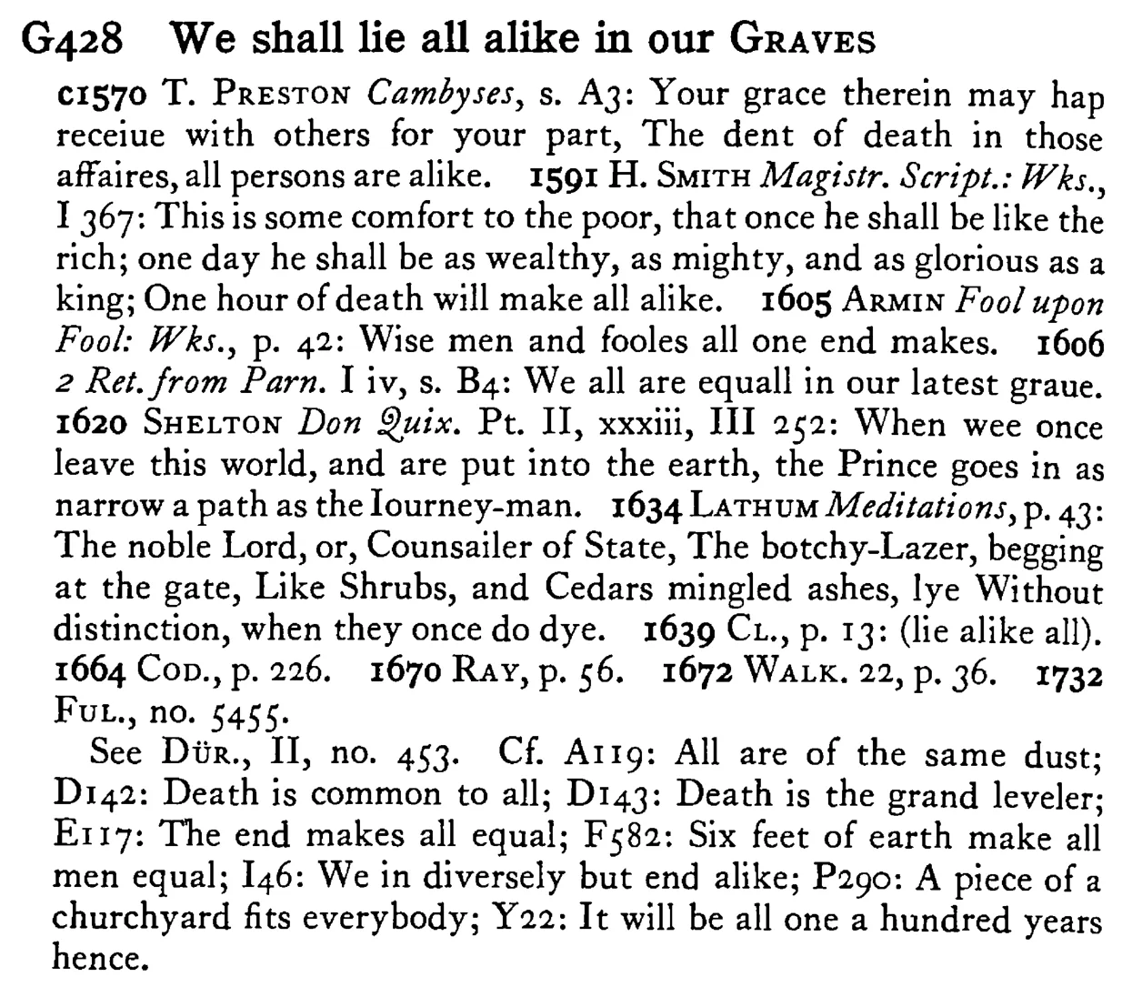 We shall lie all alike in our GRAVES - a scanned entry from Tilley's 1950 Dictionary of Proverbs.