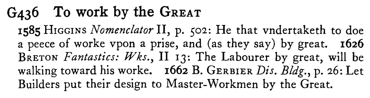 To work by the GREAT - a scanned entry from Tilley's 1950 Dictionary of Proverbs.