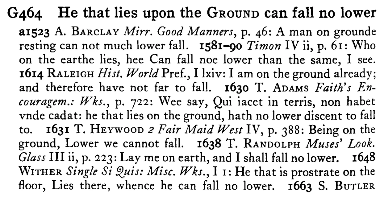 He that lies upon the GROUND can fall no lower - a scanned entry from Tilley's 1950 Dictionary of Proverbs.