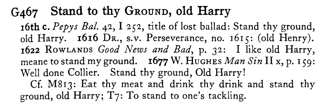 Stand to thy GROUND, old Harry - a scanned entry from Tilley's 1950 Dictionary of Proverbs.