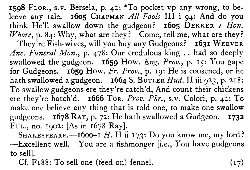 To swallow (gape for) a GUDGEON - a scanned entry from Tilley's 1950 Dictionary of Proverbs. (continuation)