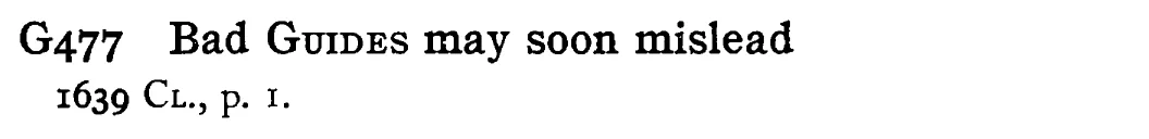 Bad GUIDES may soon mislead - a scanned entry from Tilley's 1950 Dictionary of Proverbs.
