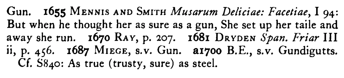 As sure (right, true) as a GUN - a scanned entry from Tilley's 1950 Dictionary of Proverbs. (continuation)