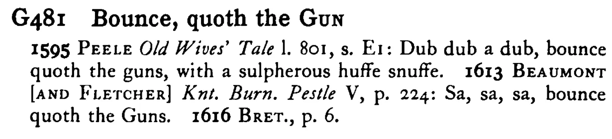 Bounce, quoth the GUN - a scanned entry from Tilley's 1950 Dictionary of Proverbs.