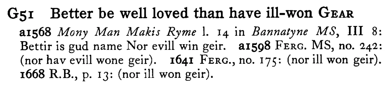 Better be well loved than have ill-won GEAR - a scanned entry from Tilley's 1950 Dictionary of Proverbs.