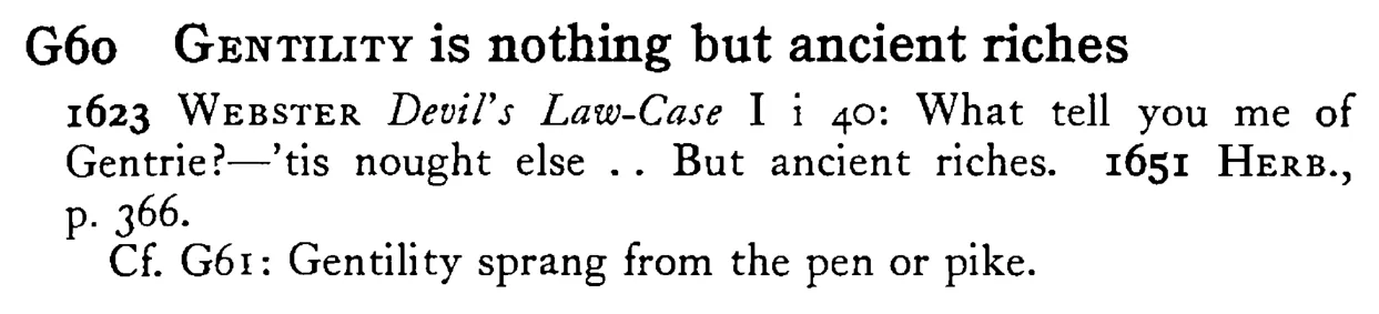 GENTILITY is nothing but ancient riches - a scanned entry from Tilley's 1950 Dictionary of Proverbs.