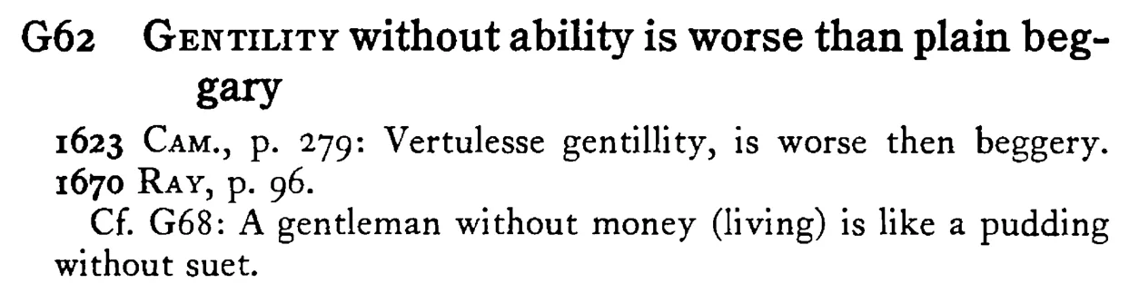 GENTILITY without ability is worse than plain beggary - a scanned entry from Tilley's 1950 Dictionary of Proverbs.