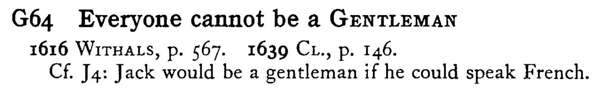 Everyone cannot be a GENTLEMAN - a scanned entry from Tilley's 1950 Dictionary of Proverbs.