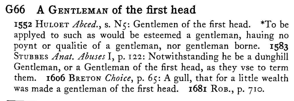 A GENTLEMAN of the first head - a scanned entry from Tilley's 1950 Dictionary of Proverbs.