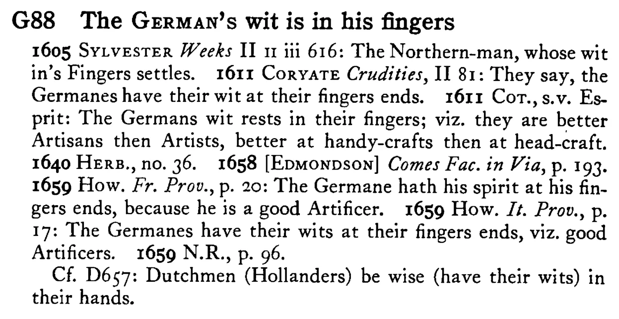 The GERMAN's wit is in his fingers - a scanned entry from Tilley's 1950 Dictionary of Proverbs.