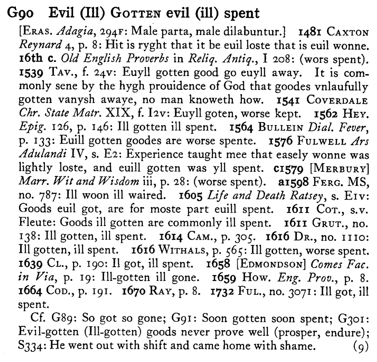 Evil (Ill) GOTTEN evil (ill) spent - a scanned entry from Tilley's 1950 Dictionary of Proverbs.