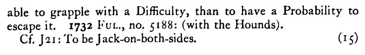 To hold (run) with the HARE and run (hold, hunt) with the hound - a scanned entry from Tilley's 1950 Dictionary of Proverbs. (continuation)