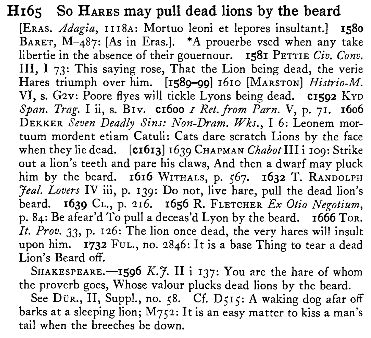 So HARES may pull dead lions by the beard - a scanned entry from Tilley's 1950 Dictionary of Proverbs.