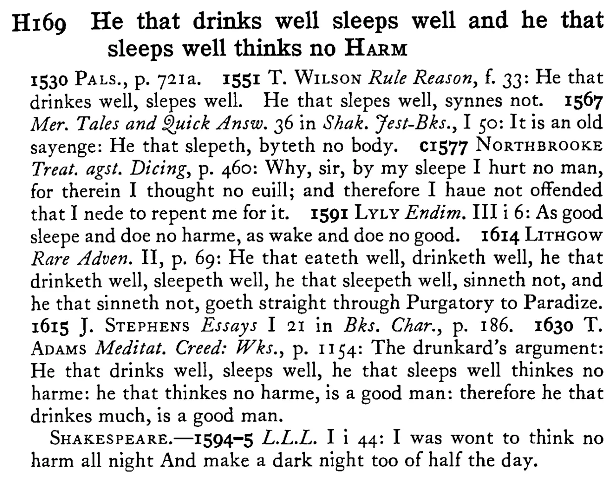 He that drinks well sleeps well and he that sleeps well thinks no HARM - a scanned entry from Tilley's 1950 Dictionary of Proverbs.