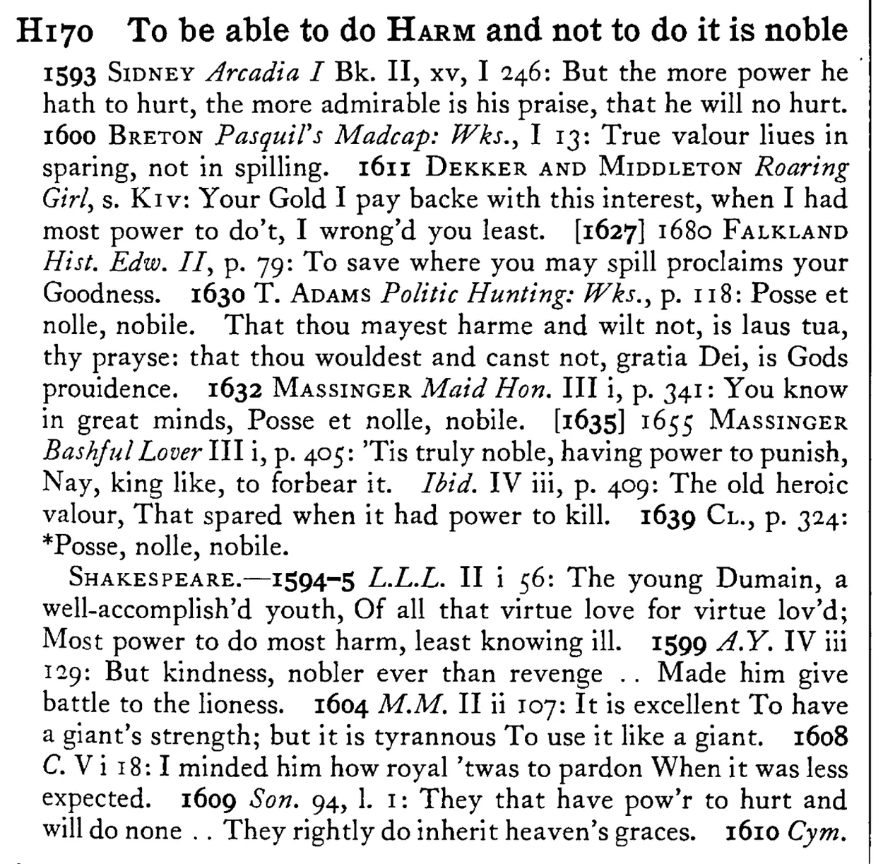 To be able to do HARM and not to do it is noble - a scanned entry from Tilley's 1950 Dictionary of Proverbs.