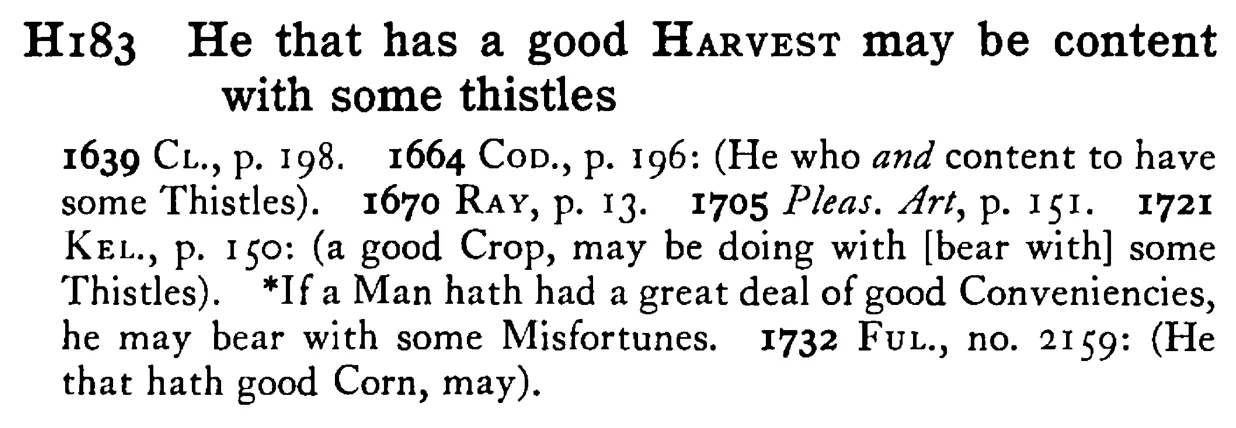 He that has a good HARVEST may be content with some thistles - a scanned entry from Tilley's 1950 Dictionary of Proverbs.
