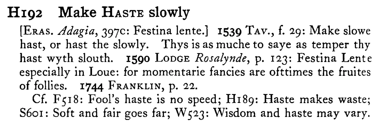 Make HASTE Slowly - a scanned entry from Tilley's 1950 Dictionary of Proverbs.
