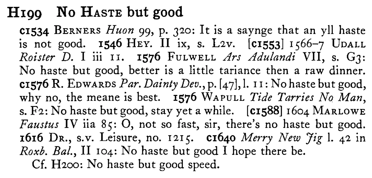 No HASTE but good - a scanned entry from Tilley's 1950 Dictionary of Proverbs.