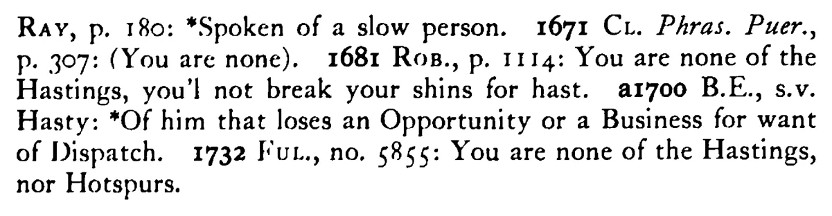 He is none of the HASTINGS - a scanned entry from Tilley's 1950 Dictionary of Proverbs. (continuation)