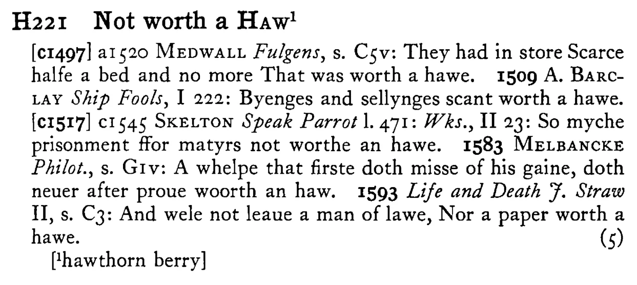 Not worth a HAW¹ - a scanned entry from Tilley's 1950 Dictionary of Proverbs.