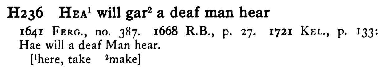 HEA¹ will gar² a deaf man hear - a scanned entry from Tilley's 1950 Dictionary of Proverbs.