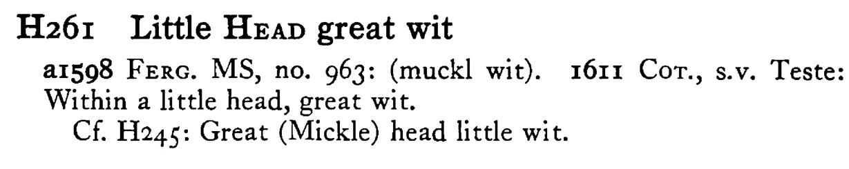 Little HEAD great wit - a scanned entry from Tilley's 1950 Dictionary of Proverbs.