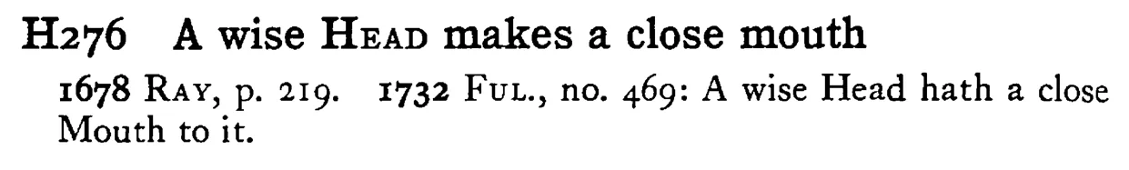 A wise HEAD makes a close mouth - a scanned entry from Tilley's 1950 Dictionary of Proverbs.