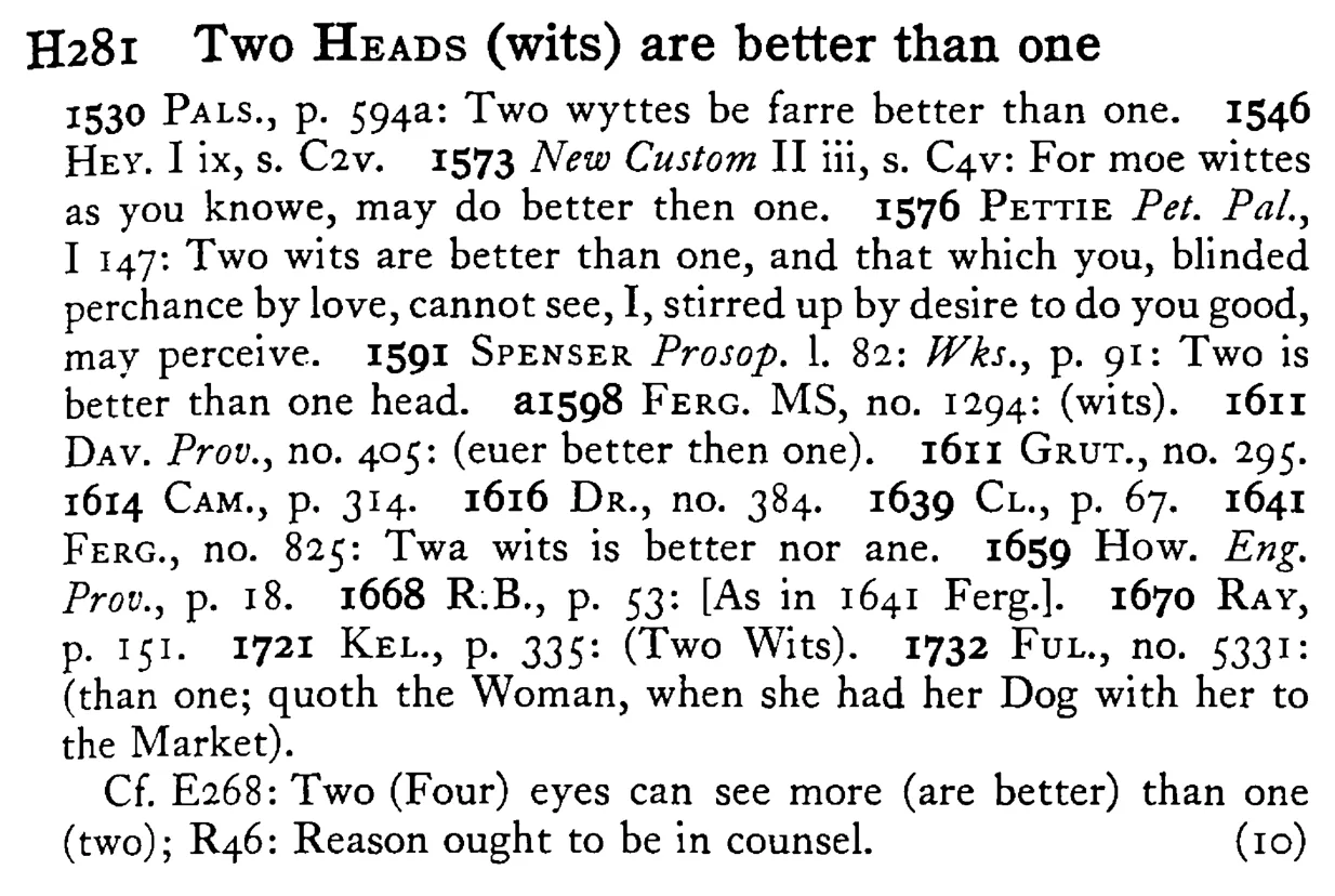 TWO HEADS (wits) are better than one - a scanned entry from Tilley's 1950 Dictionary of Proverbs.