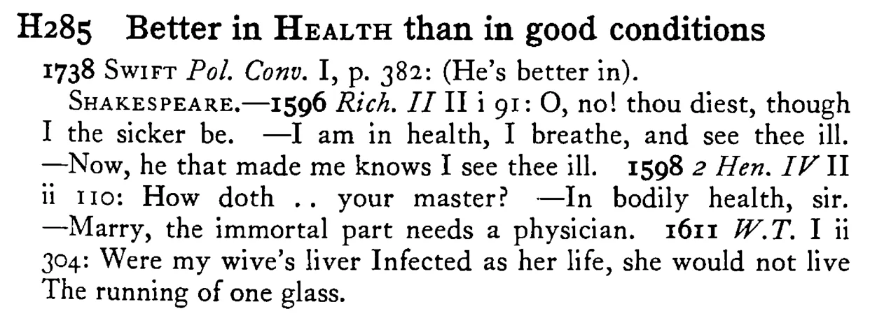 Better in HEALTH than in good conditions - a scanned entry from Tilley's 1950 Dictionary of Proverbs.