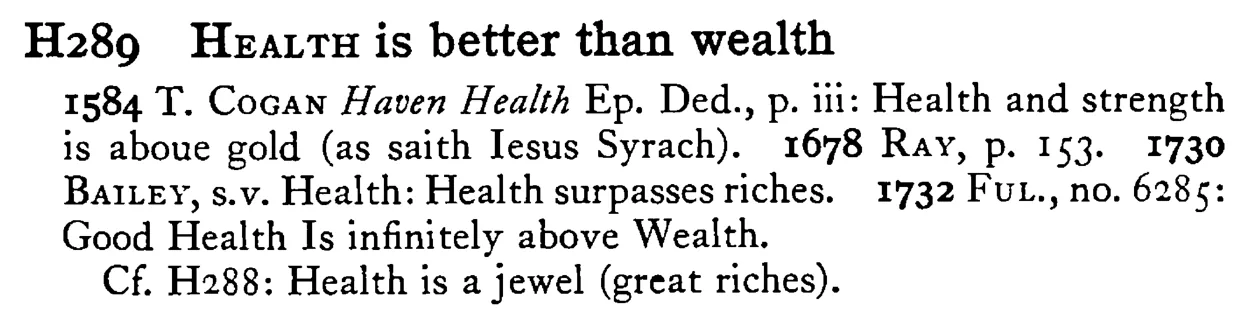 HEALTH is better than wealth - a scanned entry from Tilley's 1950 Dictionary of Proverbs.