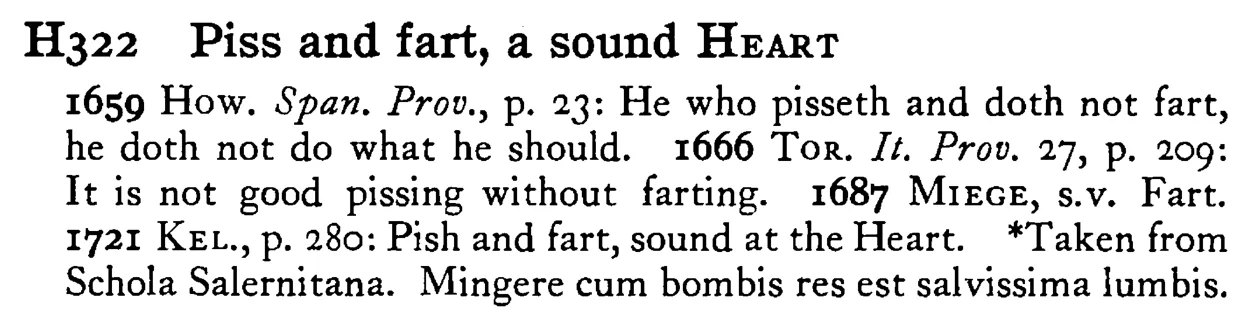 Piss and fart, a sound HEART - a scanned entry from Tilley's 1950 Dictionary of Proverbs.