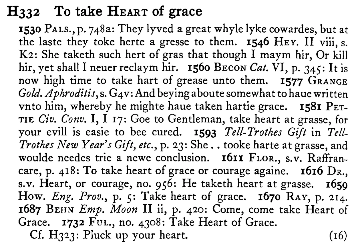 To take HEART of grace - a scanned entry from Tilley's 1950 Dictionary of Proverbs.