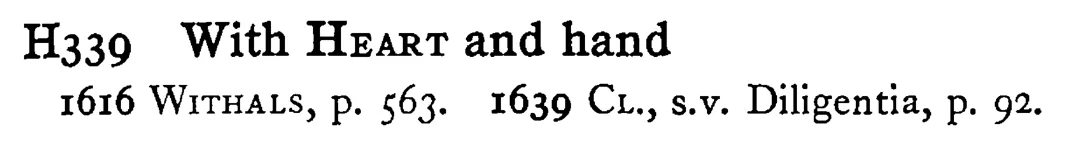 With HEART and hand - a scanned entry from Tilley's 1950 Dictionary of Proverbs.