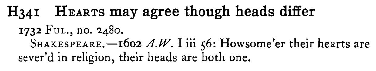 HEARTS may agree though heads differ - a scanned entry from Tilley's 1950 Dictionary of Proverbs.