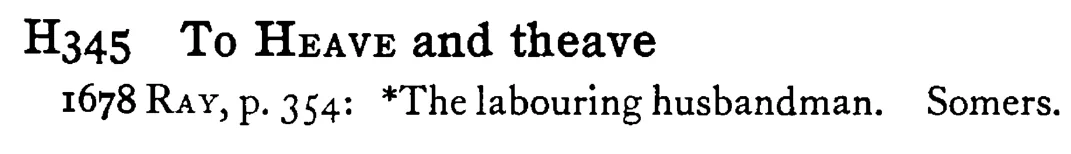To HEAVE and theave - a scanned entry from Tilley's 1950 Dictionary of Proverbs.