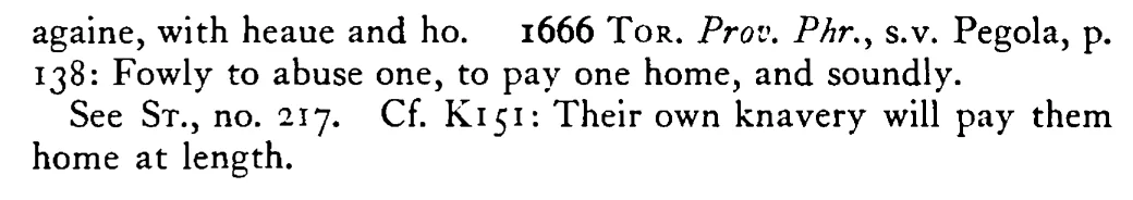 To pay one home with HEAVE AND HO - a scanned entry from Tilley's 1950 Dictionary of Proverbs. (continuation)