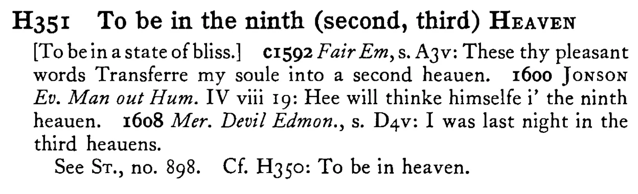 To be in the ninth (second, third) HEAVEN - a scanned entry from Tilley's 1950 Dictionary of Proverbs.
