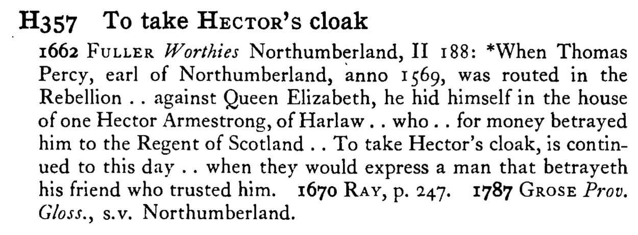 To take HECTOR's cloak - a scanned entry from Tilley's 1950 Dictionary of Proverbs.